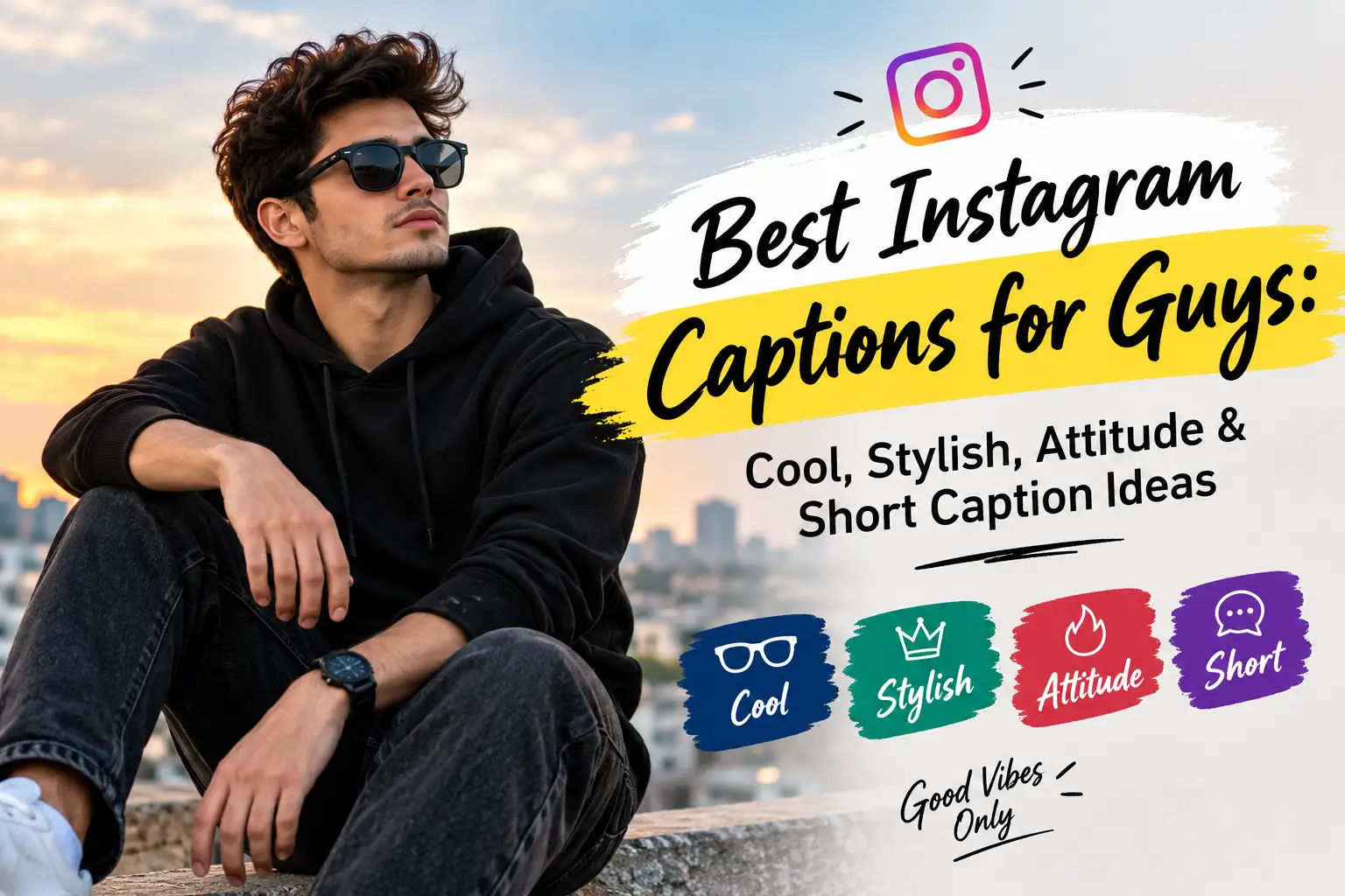 Best Instagram captions for guys featuring cool, stylish, attitude and short caption ideas